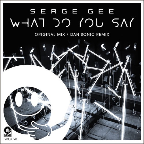 Serge Gee - What Do You Say [19BOX190]